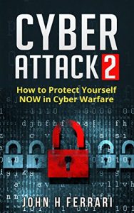 Baixar Cyber Attacks: How to Protect Yourself NOW in Cyber Warfare (English Edition) pdf, epub, eBook