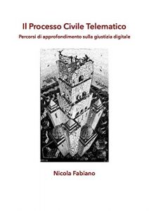 Baixar Il Processo Civile Telematico: Percorsi di approfondimento sulla giustizia digitale (Italian Edition) pdf, epub, eBook