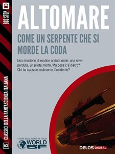 Baixar Come un serpente che si morde la coda (Classici della Fantascienza Italiana) pdf, epub, eBook