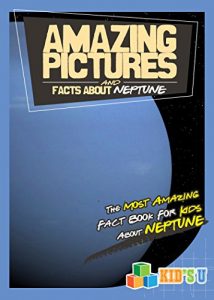 Baixar Amazing Pictures and Facts About Neptune: The Most Amazing Fact Book for Kids About Neptune (English Edition) pdf, epub, eBook