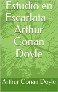 Baixar Estudio en Escarlata – Arthur Conan Doyle (Spanish Edition) pdf, epub, eBook