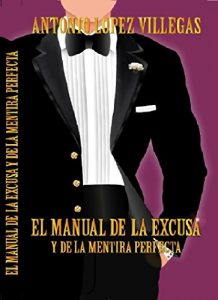 Baixar El manual de la excusa y de la mentira perfecta (Spanish Edition) pdf, epub, eBook