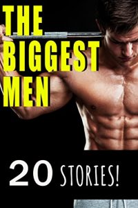 Baixar The Biggest Men: 20 Hot Gay Books (English Edition) pdf, epub, eBook