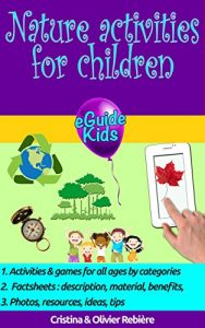 Baixar Nature activities for children: Create magic in nature for your kids! (eGuide Kids Book 3) (English Edition) pdf, epub, eBook