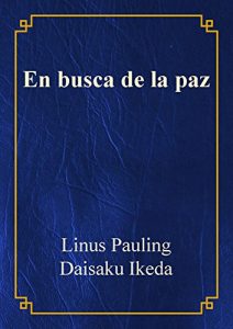 Baixar En busca de la paz, Linus Pauling (Spanish Edition) pdf, epub, eBook