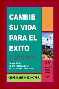 Baixar Cambie su Vida para el Exito: Paso a Paso lo qu necesita saber para cambiar su Realidad (Spanish Edition) pdf, epub, eBook