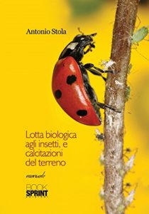 Baixar Lotta biologica agli insetti, e calcitazioni del terreno pdf, epub, eBook