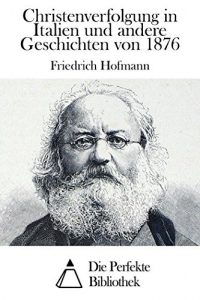Baixar Christenverfolgung in Italien und andere Geschichten von 1876 (German Edition) pdf, epub, eBook