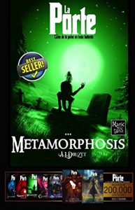 Baixar LA PORTE -3 – Metamorphosis (French Edition) pdf, epub, eBook