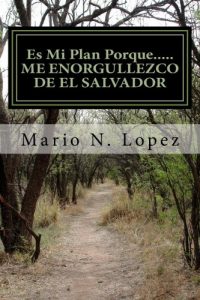 Baixar Es Mi Plan Porque…..ME ENORGULLEZCO DE EL SALVADOR (Spanish Edition) pdf, epub, eBook
