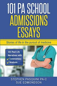 Baixar 101 PA School Admissions Essays: Stories of life in the pursuit of medicine (English Edition) pdf, epub, eBook
