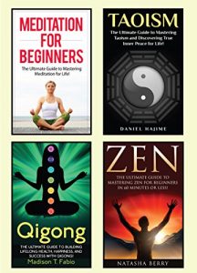 Baixar Spirituality: The Ultimate 4 in 1 Spirituality Box Set: Book 1: Meditation for Beginners + Book 2: Taoism + Book 3: Qigong + Book 4: Zen (Meditation for … ( How to Become Happy )) (English Edition) pdf, epub, eBook