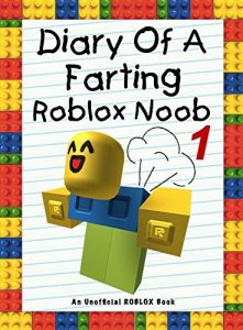 Baixar Diary Of A Farting Roblox Noob 1: An Unofficial ROBLOX Book (Diary Of A Farting Noob) (English Edition) pdf, epub, eBook