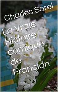 Baixar La Vraie Histoire comique de Francion (French Edition) pdf, epub, eBook
