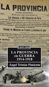 Baixar La provincia en guerra 1914-1918 (La quinta columna) pdf, epub, eBook