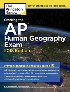 Baixar Cracking the AP Human Geography Exam, 2018 Edition: Proven Techniques to Help You Score a 5 (College Test Preparation) pdf, epub, eBook