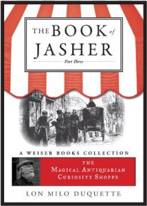 Baixar The Book of Jasher, Part Three: The Magical Antiquarian Curiosity Shoppe, A Weiser Books Collection pdf, epub, eBook