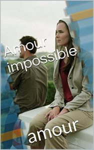 Baixar Amour impossible: amour (French Edition) pdf, epub, eBook