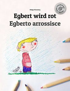 Baixar Egbert wird rot/Egberto arrossisce: Kinderbuch Deutsch-Italienisch (zweisprachig/bilingual) (German Edition) pdf, epub, eBook