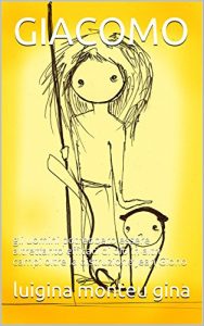 Baixar GIACOMO: gli uomini potrebbero essere altrettanto efficaci di dio in altri campi oltre la distruzione.   Jean Giono (Italian Edition) pdf, epub, eBook
