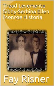 Baixar Tread Levemente Sibby-Serbina Ellen Monroe Historia (Galician Edition) pdf, epub, eBook