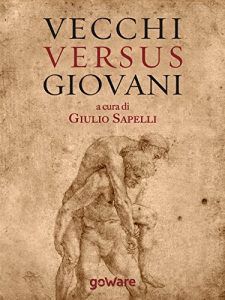 Baixar Vecchi versus giovani: La questione generazionale nella crisi economica mondiale (Pamphlet – goWare) (Italian Edition) pdf, epub, eBook