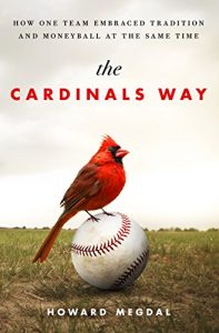 Baixar The Cardinals Way: How One Team Embraced Tradition and Moneyball at the Same Time pdf, epub, eBook