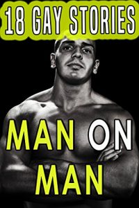 Baixar GAY: 18 Stories Man on Man Bundle Box Set (English Edition) pdf, epub, eBook