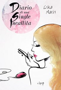 Baixar Diario di una Single Incallita (Narrativa) pdf, epub, eBook