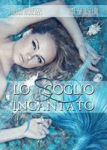 Baixar Lo scoglio incantato (Incanti Vol. 1) (Italian Edition) pdf, epub, eBook