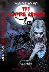 Baixar Sherlock Holmes: The Vampire, Armand: A Sherlock Holmes Mystery (English Edition) pdf, epub, eBook