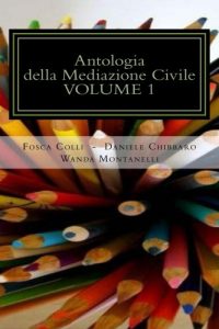 Baixar Antologia della Mediazione Civile – VOLUME 1 (Collana Giuridica) (Italian Edition) pdf, epub, eBook