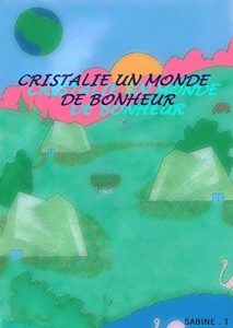 Baixar CRISTALIE UN MONDE DE BONHEUR (French Edition) pdf, epub, eBook