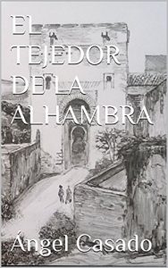 Baixar EL TEJEDOR DE LA ALHAMBRA (Spanish Edition) pdf, epub, eBook