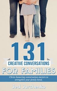 Baixar 131 Creative Conversations For Families: Christ-honoring Conversation Starters to Strengthen Your Family Bond (Creative Conversations Series Book 4) (English Edition) pdf, epub, eBook