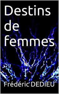 Baixar Destins de femmes (French Edition) pdf, epub, eBook