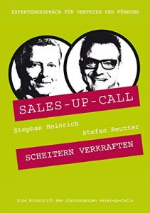 Baixar Scheitern Verkraften: Sales-up-Call mit Stefan Reutter und Stephan Heinrich (German Edition) pdf, epub, eBook