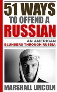 Baixar 51 Ways to Offend a Russian: An American Blunders Through Russia (English Edition) pdf, epub, eBook