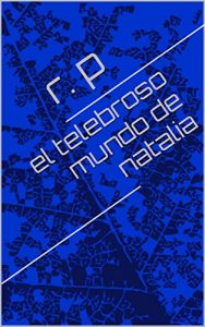 Baixar el telebroso mundo de natalia (Spanish Edition) pdf, epub, eBook