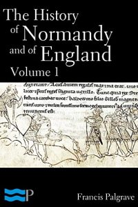 Baixar The History of Normandy and of England Volume 1 (English Edition) pdf, epub, eBook