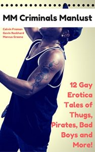 Baixar MM Criminals Manlust: 12 Gay Erotica Tales of Thugs, Pirates, Bad Boys and More (Nine Tats) (English Edition) pdf, epub, eBook