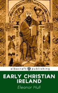 Baixar Early Christian Ireland (Epochs of Irish History Book 2) (English Edition) pdf, epub, eBook