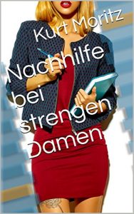 Baixar Nachhilfe bei strengen Damen (German Edition) pdf, epub, eBook