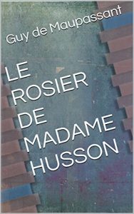 Baixar LE ROSIER DE MADAME HUSSON (French Edition) pdf, epub, eBook