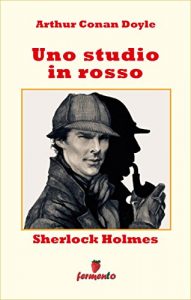 Baixar Sherlock Holmes: Uno studio in rosso (Emozioni senza tempo) pdf, epub, eBook