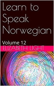 Baixar Learn to Speak Norwegian: Volume 12 (English Edition) pdf, epub, eBook