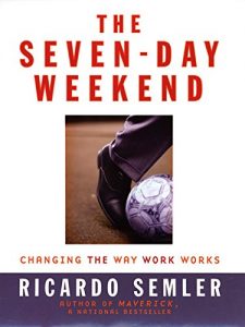 Baixar The Seven-Day Weekend: Changing the Way Work Works pdf, epub, eBook