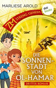 Baixar ZM – streng geheim: Dritter Roman – Die Sonnenstadt von Ol-Hamar pdf, epub, eBook