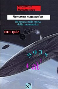 Baixar Romanzo Matematico + QUIZ: Romanzo nella storia della matematica (Matematica divertente Vol. 3) (Italian Edition) pdf, epub, eBook