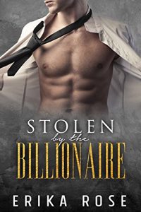 Baixar Stolen by the Billionaire: A Billionaire Romance (English Edition) pdf, epub, eBook